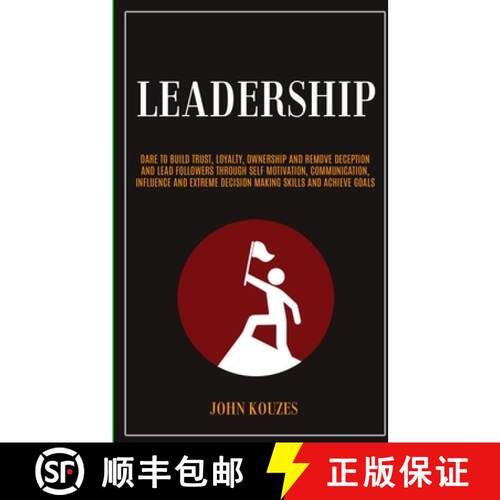 【3-4周达】Leadership: Dare To Build Trust, Loyalty, Ownership And Remove Deception And Lead Follower... [9781989682197]