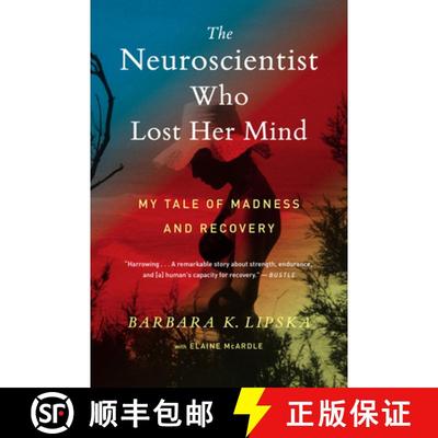 【3-4周达】The Neuroscientist Who Lost Her Mind: My Tale of Madness and Recovery [9781328589279]
