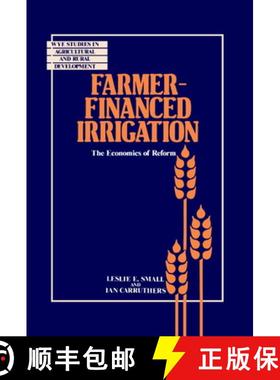 【3-4周达】Farmer-Financed Irrigation: The Economics of Reform - Farmer-Financed Irrigation: The Econ... [9780521380737]