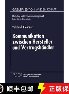 【3-4周达】Kommunikation Zwischen Hersteller Und Vertragshandler: Eine Kontingenztheoretische Untersu... [9783824465682]