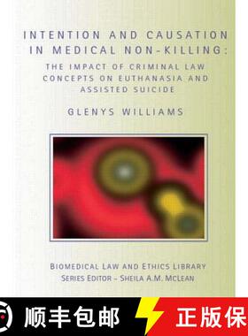 【3-4周达】Intention and Causation in Medical Non-Killing: The Impact of Criminal Law Concepts on Eut... [9780415423021]