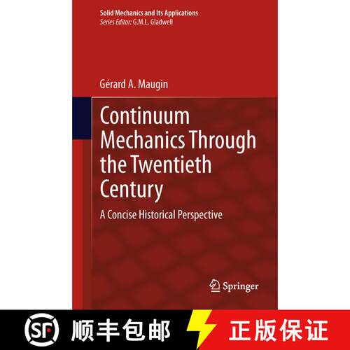 【3-4周达】精装 Continuum Mechanics Through the Twentieth Century : A Concise Historical Perspective [9789400763524]