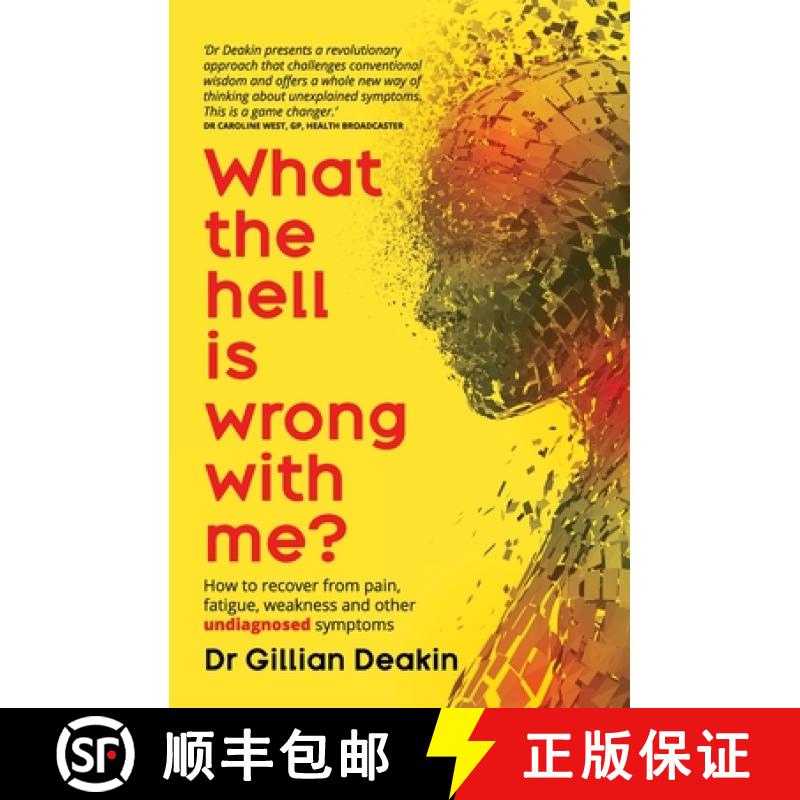 【3-4周达】What the Hell is Wrong With Me?: How to recover from pain, fatigue, weakness and other und... [9781923007949]
