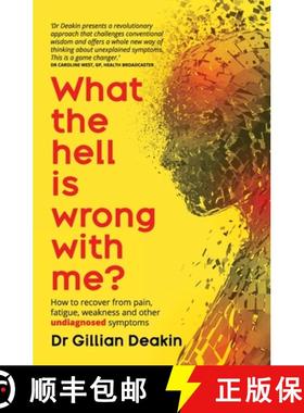 【3-4周达】What the Hell is Wrong With Me?: How to recover from pain, fatigue, weakness and other und... [9781923007949]