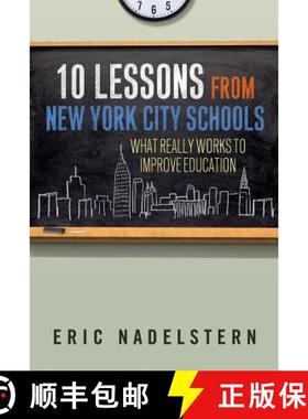 【3-4周达】10 Lessons from New York City Schools: What Really Works to Improve Education [9780807754498]