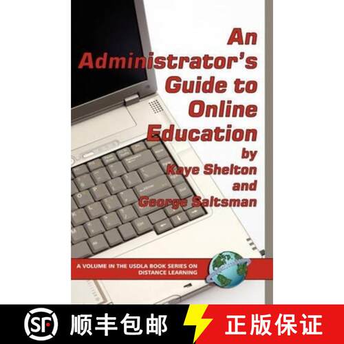 【3-4周达】精装 Administrator'S Guide To Online Education (Hc) (Usdla Book Series On Distance Learning) [9781593114251]