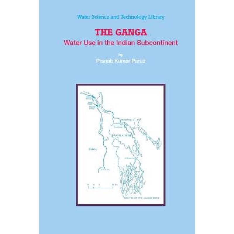 【4周达】The Ganga: Water Use in the Indian Subcontinent[9789400730755]-封面