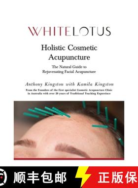 【3-4周达】Holistic Cosmetic Acupuncture: The Natural Guide to Rejuvenating Facial Acupuncture [9780646828022]