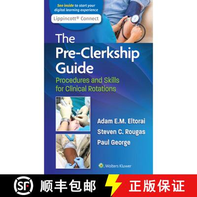 【3-4周达】The Pre-Clerkship Guide : Procedures and Skills for Clinical Rotations [9781975138059]
