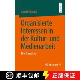 Kultur und Übersicht Organisierte Eine 4周达 9783658406516 Interessen Medienarbeit der