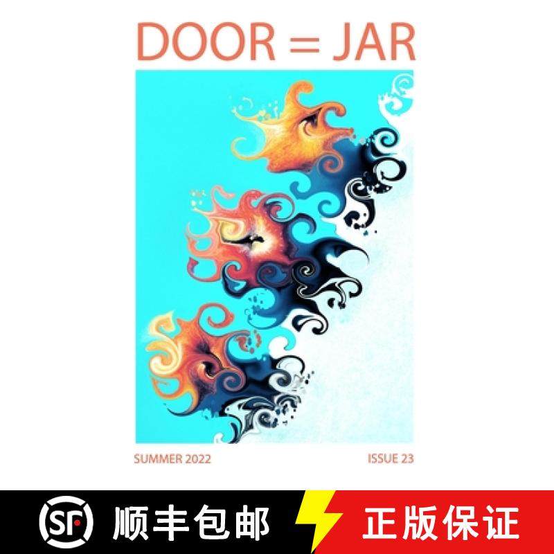 预订 DOOR = JAR Issue 23 Summer 2022: Door Is A Jar Literary Magazine [9798986138909]