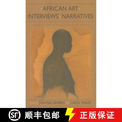 【3-4周达】精装 African Art, Interviews, Narratives: Bodies of Knowledge at Work [9780253006875]