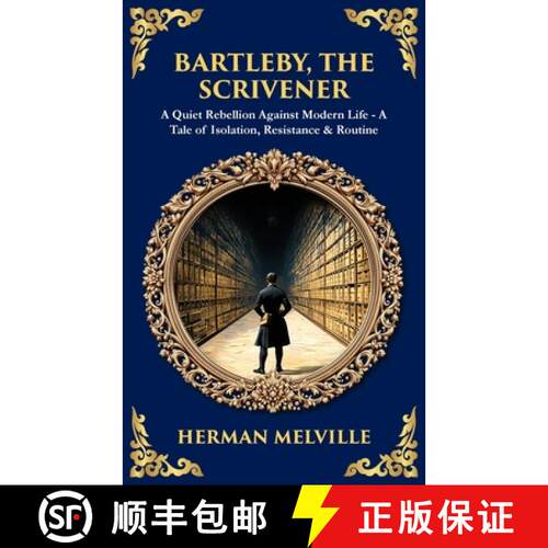 【3-4周达】Bartleby, the Scrivener: A Quiet Rebellion Against Modern Life - A Tale of Isolation, Resi... [9781806299072]
