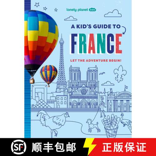 【3-4周达】Lonely Planet Kids a Kid's Guide to France: Unlock the Magic of Travel Discover Secret & S... [9781837587704]