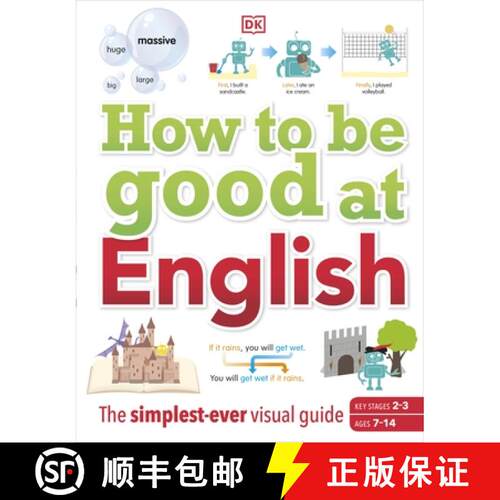 【3-4周达】精装 How to be Good at English, Ages 7-14 (Key Stages 2-3) : The Simplest-ever Visual Guide [9780241364970]