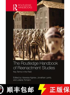预订 The Routledge Handbook of Reenactment Studies: Key Terms in the Field [9781138333994]
