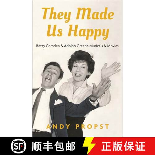 【3-4周达】精装 They Made Us Happy: Betty Comden & Adolph Green's Musicals & Movies [9780190630935]