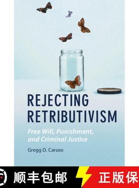 【3-4周达】Rejecting Retributivism: Free Will, Punishment, and Criminal Justice [9781108723480]