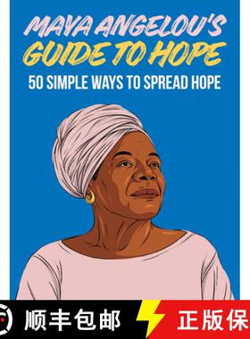 【3-4周达】Maya Angelou's Guide to Hope: 50 Simple Ways to Spread Hope [9781784884963]