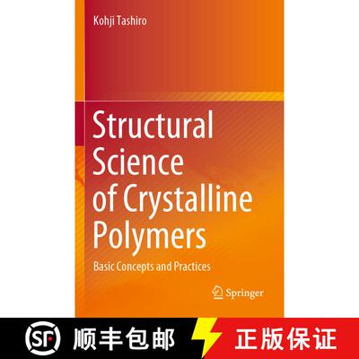 【3-4周达】Structural Science of Crystalline Polymers : Basic Concepts and Practices (1st ed. 2022) [9789811665127]