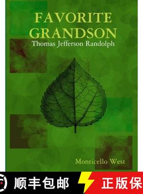 【3-4周达】Favorite Grandson: Thomas Jefferson Randolph [9780359228454]