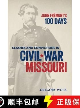 预订 John Frémont's 100 Days: Clashes and Convictions in Civil War Missouri [9798985571653]