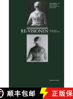 预订 Re-Visionen : Zur Aktualität von Kunstgeschichte [9783050035970]