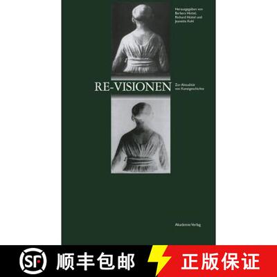 【3-4周达】Re-Visionen : Zur Aktualität von Kunstgeschichte [9783050035970]