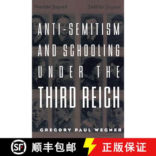 【3-4周达】Anti-Semitism and Schooling Under the Third Reich [9780815339434]