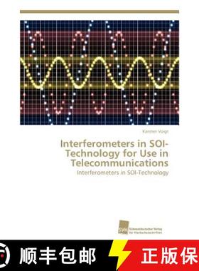 预订 Interferometers in SOI-Technology for Use in Telecommunications [9783838134109]