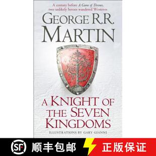 【3-4周达】A Knight of the Seven Kingdoms: Being the Adventures of Ser Duncan the Tall, and His Squir... [9780007507672]