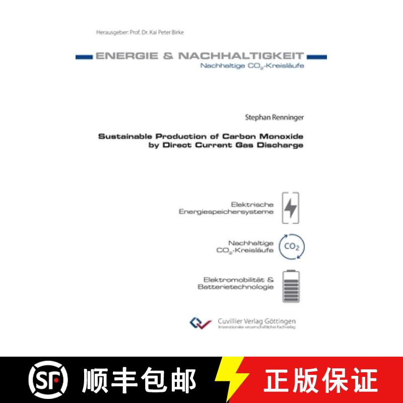 【2-3周达】Sustainable Production of Carbon Monoxide by Direct Current Gas Discharge [9783736977457]