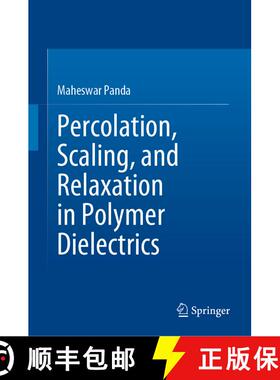 【3-4周达】Percolation, Scaling, and Relaxation in Polymer Dielectrics [9783031279409]