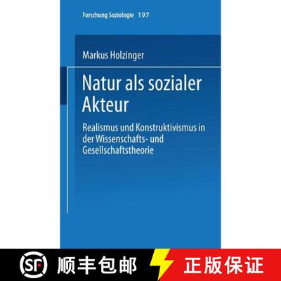 【3-4周达】Natur als sozialer Akteur : Realismus und Konstruktivismus in der Wissenschafts- und Gesel... [9783810040893]