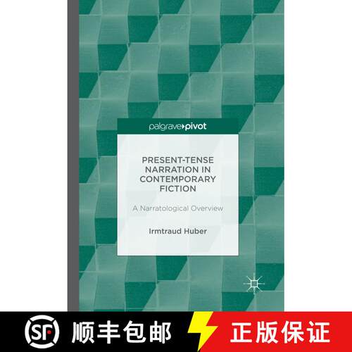 【3-4周达】Present Tense Narration in Contemporary Fiction: A Narratological Overview [9781349850792]
