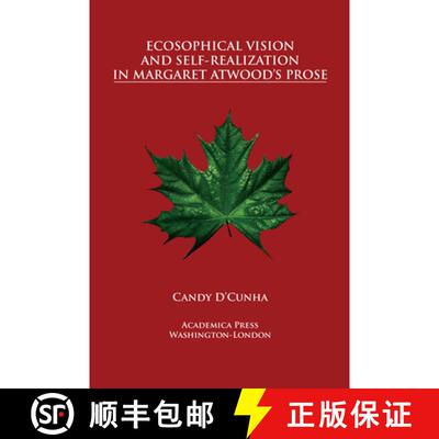 预订 精装 Ecosophical Vision and Self–Realization in Margaret Atwood`s Prose [9781680531824]
