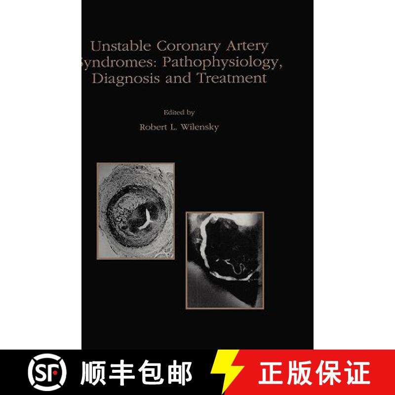 【3-4周达】Unstable Coronary Artery Syndromes Pathophysiology, Diagnosis and Treatment [9780792382010]