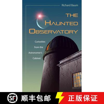 【3-4周达】The Haunted Observatory : Curiosities from the Astronomer's Cabinet [9781591025122]
