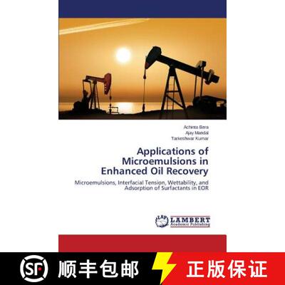【3-4周达】Applications of Microemulsions in Enhanced Oil Recovery [9783659535628]