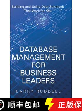 【3-4周达】Database Management for Business Leaders: Building and Using Data Solutions That Work for You [9781973630265]