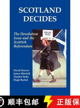 【3-4周达】Scotland Decides : The Devolution Issue and the 1997 Referendum [9780714650531]