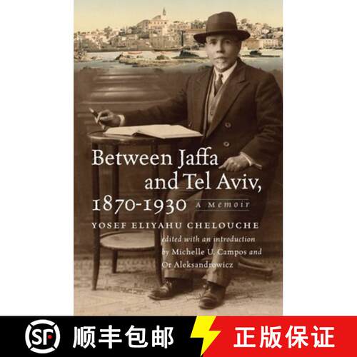【3-4周达】精装 Between Jaffa and Tel Aviv, 1870–1930 – A Memoir [9781684583010]