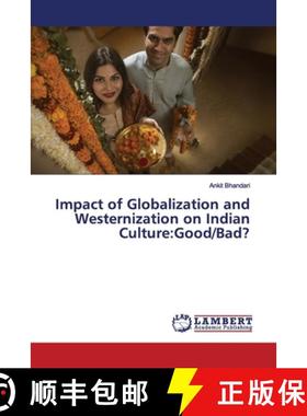 预订 Impact of Globalization and Westernization on Indian Culture: Good/Bad? [9783330349360]