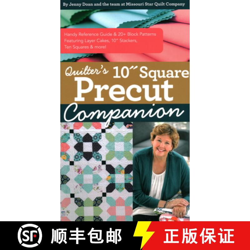 【2-3周达】Quilter’s 10” Square Precut Companion: Handy Reference Guide & 20+ Block Patterns, Featu... [9781644030318]