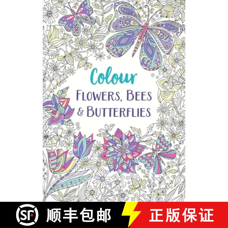 【2-3周达】Flowers, Bees and Butterflies: A Relaxing Colouring Book [9781789293234]