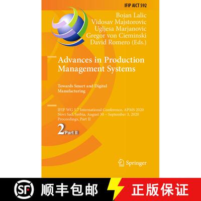 【3-4周达】Advances in Production Management Systems. Towards Smart and Digital Manufacturing: IFIP W... [9783030579968]