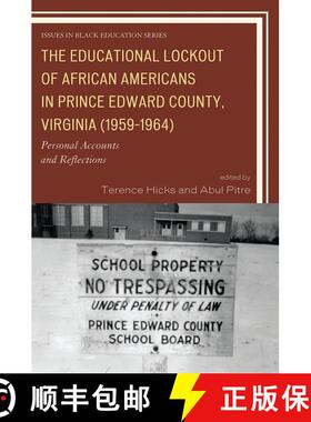 【3-4周达】The Educational Lockout of African Americans in Prince Edward County, Virginia (1959-1964)... [9780761850625]