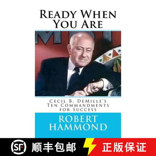 【3-4周达】Ready When You Are: Cecil B. DeMille's Ten Commandments for Success [9780615673707]