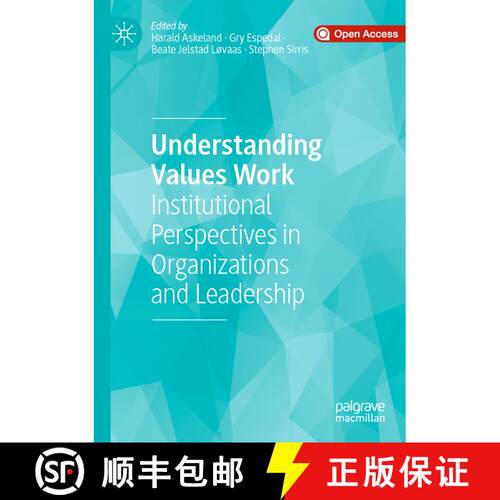 【3-4周达】Understanding Values Work : Institutional Perspectives in Organizations and Leadership [9783030377502]