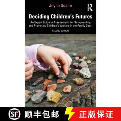 【3-4周达】Deciding Children's Futures: An Expert Guide to Assessments for Safeguarding and Promoting... [9781032565880]